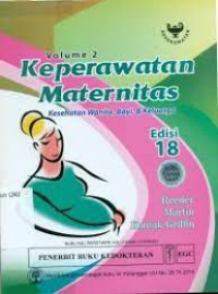Keperawatan Maternitas : Kesehatan Wanita, Bayi & Keluarga Volume 2 Edisi 18