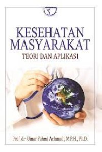 Kesehatan Masyarakat : Teori dan Aplikasinya