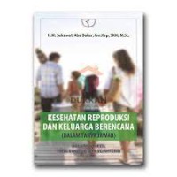 Kesehatan Reproduksi dan Keluarga Berencana (dalam Tanya Jawab) (Keluarga Kecil yang Bahagia dan Sejahtera)