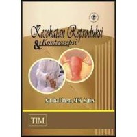 Kesehatan Reproduksi & Kontrasepsi