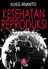 Kesehatan Reproduksi : Reproductive & Health Teori & Praktikum