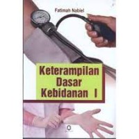 Keterampilan Dasar Kebidanan I