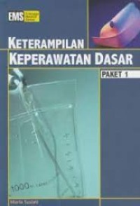 Keterampilan Keperawatan Dasar: Paket 1