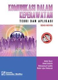 Komunikasi Dalam Keperawatan: Teori dan Aplikasi