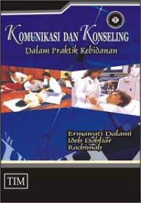 Komunikasi dan Konseling dalam Praktik Kebidnan