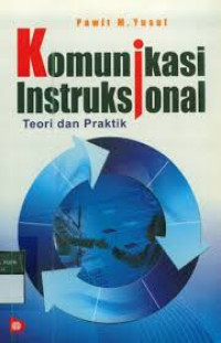 Image of Komunikasi Instruksional : Teori dan Praktik