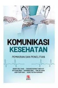 Komunikasi Kesehatan; Pemikiran dan Penelitian