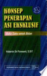 Konsep Penerapan Asi Eksklusif : Buku Saku untuk Bidan