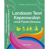 Landasan Teori Keperawatan untuk Pasien Dewasa