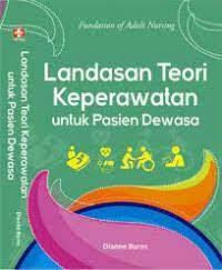 Landasan Teori Keperawatan Untuk Pasien Dewasa