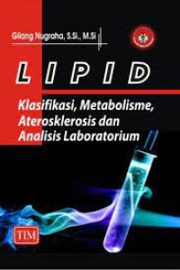 LIPID; Klasifikasi, Metabolisme, Aterosklerosis dan Analisis Laboratorium