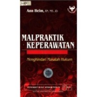 Malpraktik Keperawatan: Menghindari Masalah Hukum