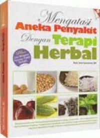 Mengatasi Aneka Penyakit dengan Terapi Herbal