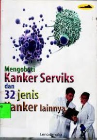 Mengobati Kanker Serviks & 32 Jenis Kanker Lainnya