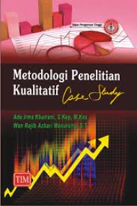 Metodologi Penelitian Kualitatif Case Study