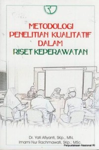 Metodologi penelitian kualitatif dalam riset keperawatan