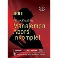 Modul Kebidanan : Manajemen Aborsi Inkomplet Edisi 2