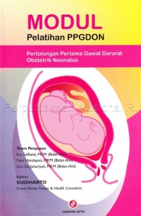 Modul Pelatihan PPGDON (Pertolongan Pertama Gawat Darurat Obstetrik Neonatus)
