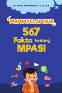 Mommyclopedia, : 567 fakta tentang MPASI