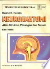 Neuroanatomi : Atlas Struktur, Potongan dan Sistem Edisi Kedua