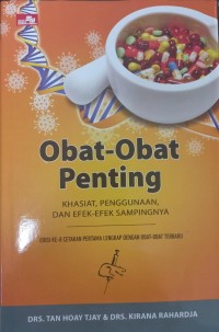 Obat-obat penting : khasiat, penggunaan dan efek-efek sampingnya