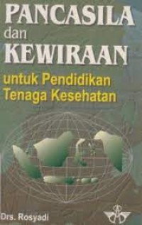 Pancasila dan Kewiraan untuk Pendidikan Tenaga Kesehatan