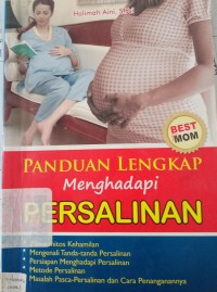 Panduan Lengkap Menghadapi Persalinan