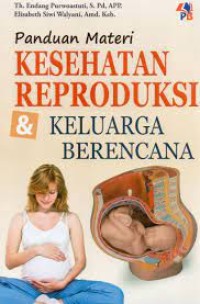 Panduan Materi Kesehatan Reproduksi & Keluarga Berencana