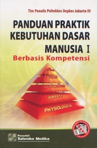 Panduan Praktik Kebutuhan Dasar Manusia I Berbasis Kompetensi