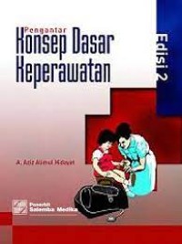 Pengantar Konsep Dasar Keperawatan Edisi 2