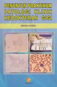 Penuntun Praktikum Patologi Klinik Kedokteran Gigi