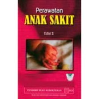 Perawatan Anak Sakit Edisi 2