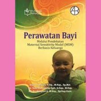 Perawatan Bayi Melalui Pendekatan Maternal Sensitivity Model (MSM) Berbasis Keluarga