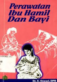 Perawatan Ibu Hamil dan Bayi