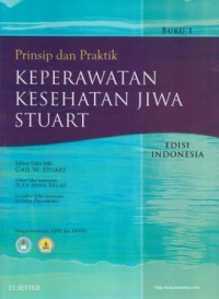Prinsip dan Praktik Keperawatan Kesehatan Jiwa STUART: Buku 1 Edisi Indonesia