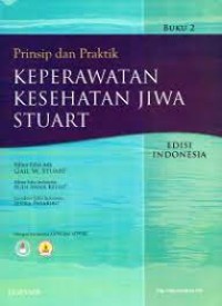 Prinsip dan Praktik Keperawatan Kesehatan Jiwa STUART: Buku 2 Edisi Indonesia