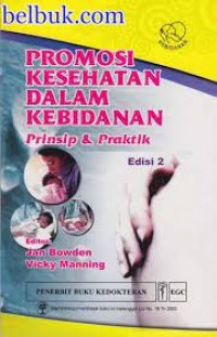 Promosi Kesehatan dalam Kebidanan : Prinsip & Praktik Edisi 2