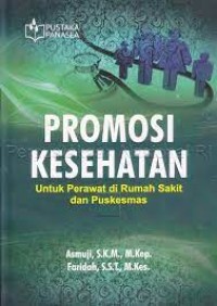 Promosi Kesehatan Untuk Perawat di Rumah Sakit dan Puskesmas