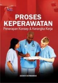 Proses Keperawatan Penerapan Konsep & Kerangka Kerja