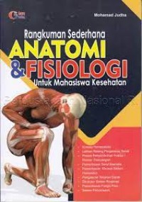 Rangkuman Sederhana Anatomi & Fisiologi Untuk Mahasiswa Kesehatan