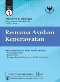 Rencana Asuhan Keperawatan: Pedoman Asuhan Klien Anak-Dewasa Volume 1 Edisi 9