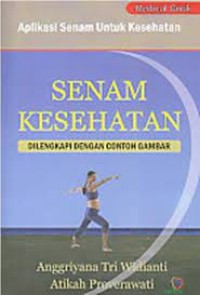 Senam Kesehatan : Dilengkapi dengan Contoh Gambar