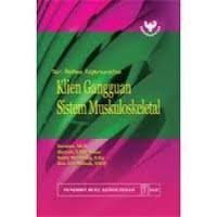 Seri Asuhan Keperawatan: Klien Gangguan Sistem Muskuloskeletal