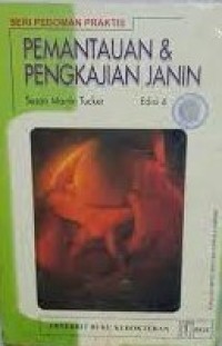 Seri  Pedoman Praktis Pemantauan & Pengkajian Janin Edisi 4