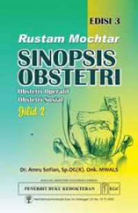 Sinopsis Obstetri : Obstetri Fisiologi Obstetri Patologi Jilid 2 Edisi 3