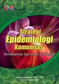 Strategi Epidemiologi Komunitas Berdasarkan Spectrum of Disease