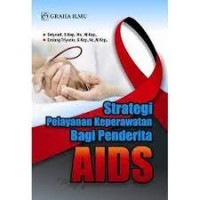 Strategi Pelayanan Keperawatan Bagi Penderita AIDS