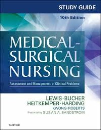 Study Guide For Medical-Surgical Nursing; Assessment And Management Of clinical Problems 10th Edition