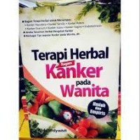 Terapi Herbal Ragam Kanker pada Wanita : Ilmiah dan Empiris