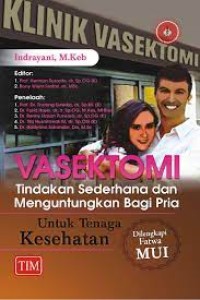 Vasektomi : Tindakan Sederhana dan Menguntungkan Bagi Pria